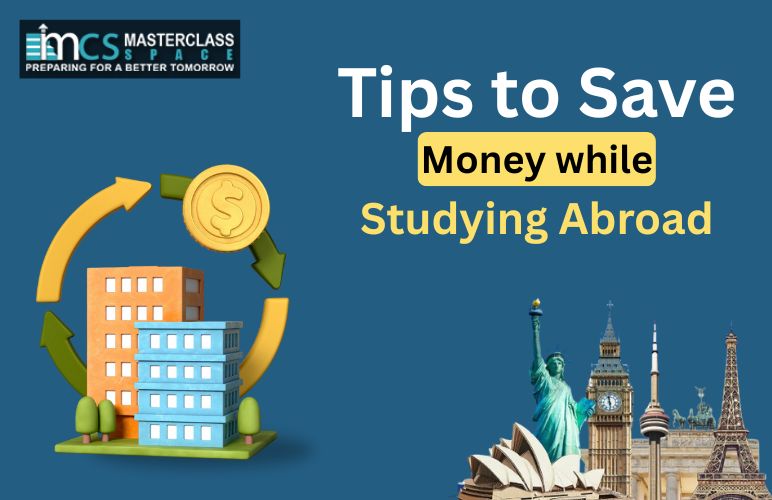 Tips to Save Money while Studying Abroad