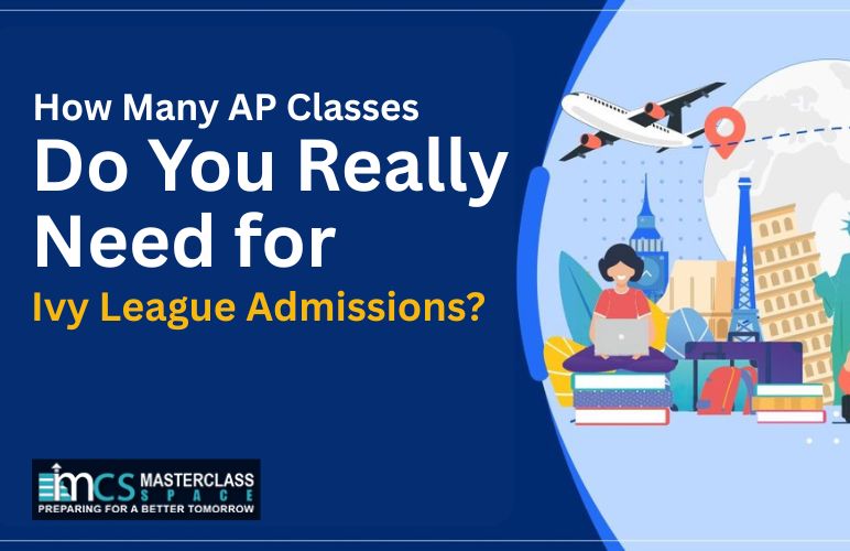 How Many AP Classes Do You Need for Ivy League
