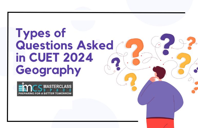 Types of Questions Asked in CUET 2024 Geography