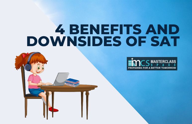 4 Benefits and Downsides of SAT
