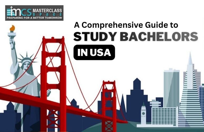 A Comprehensive Guide to Study Bachelors in USA