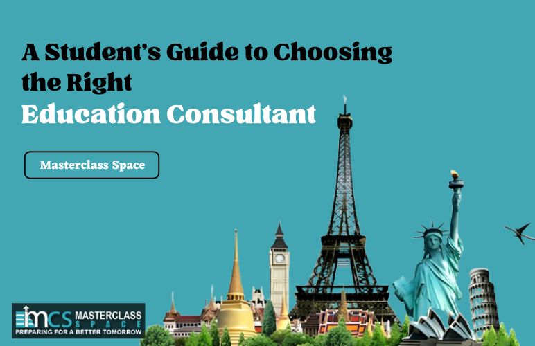 Choosing the Right Education Consultant