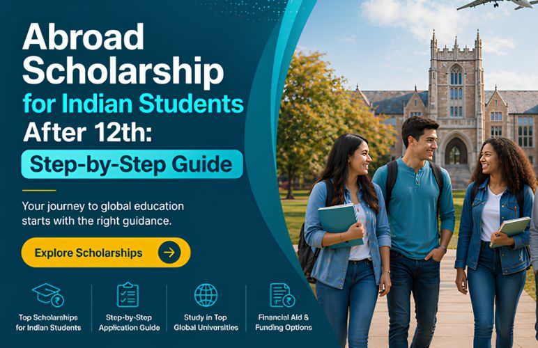 Abroad Scholarship for Indian Students After 12th