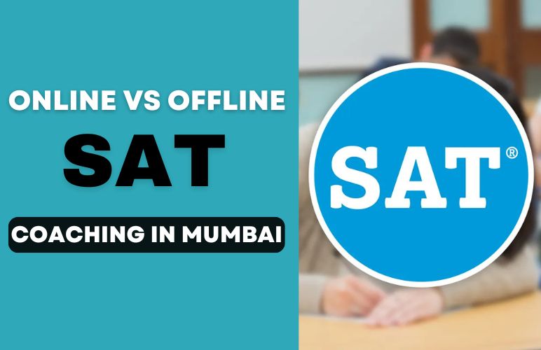 Online Vs Offline SAT Coaching in Mumbai