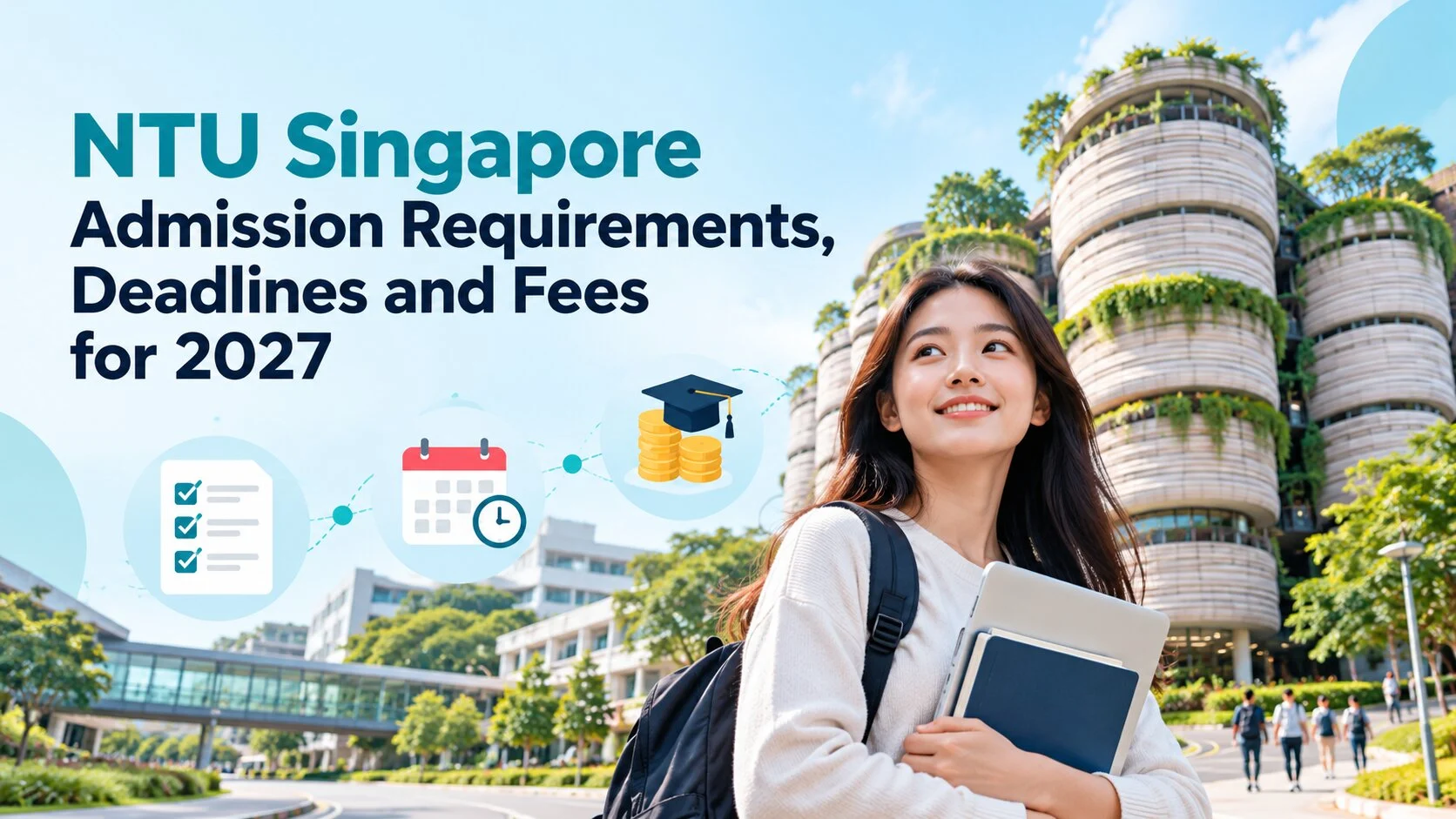 NTU Singapore Admission 2027: Requirements, Deadlines & Fees